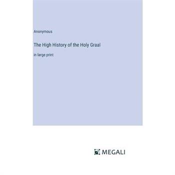 The High History of the Holy Graal