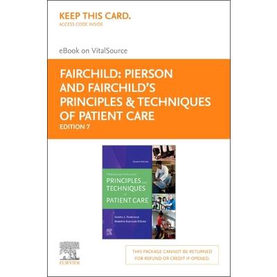 Pierson and Fairchild’s Principles & Techniques of Patient Care- Elsevier eBook on Vitalsource (Retail Access Card)
