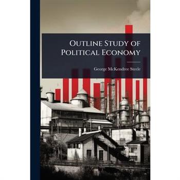 Outline Study of Political Economy