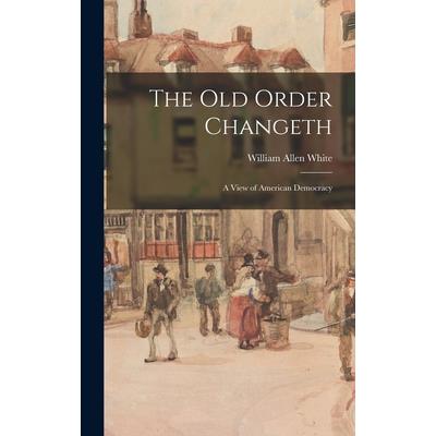 The Old Order Changeth