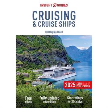 Insight Guides Cruising & Cruise Ships 2025: Cruise Guide with eBook