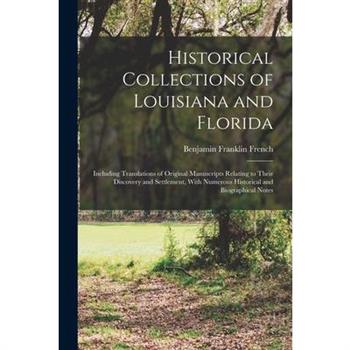 Historical Collections of Louisiana and Florida