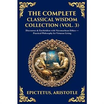 The Complete Classical Wisdom Collection (Vol. 3)