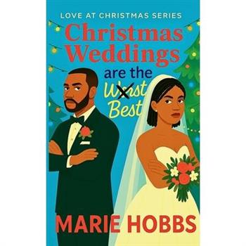 "Christmas Weddings Are The Worst Best"