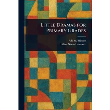 Little Dramas for Primary Grades