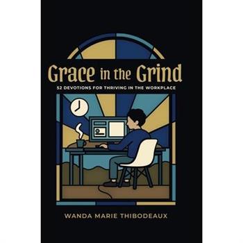 Grace in the Grind