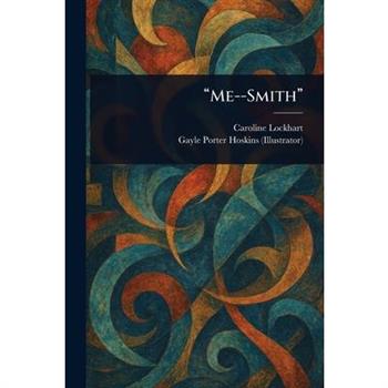 "Me--Smith"