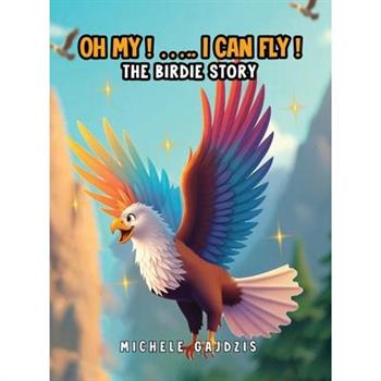 Oh My I Can Fly