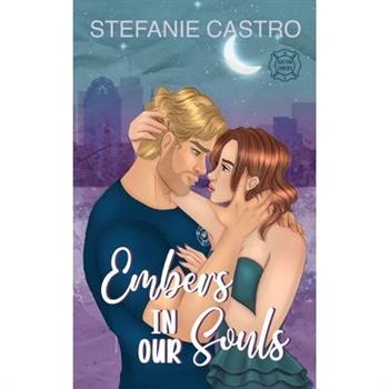 Embers in Our Souls