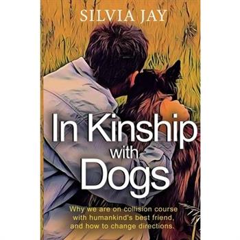In Kinship with Dogs