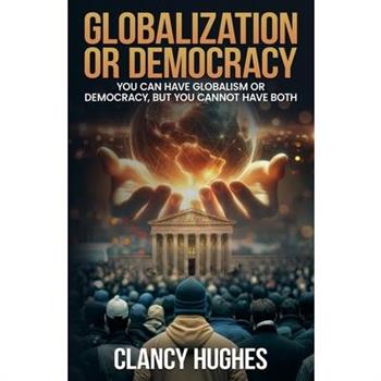 Globalization or Democracy