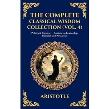 The Complete Classical Wisdom Collection (Vol. 4)