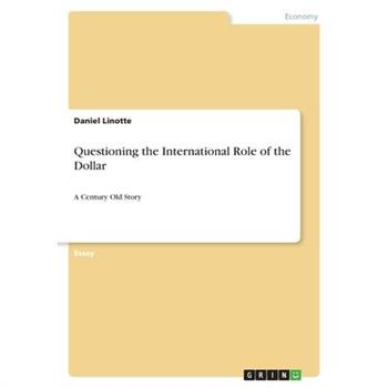 Questioning the International Role of the Dollar