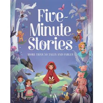 Five-minute Stories: Over 50 Tales and Fables