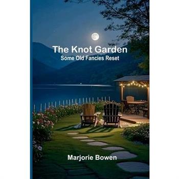 The Knot Garden