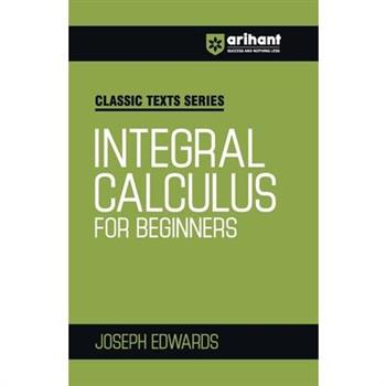 Integral Calculus for Begineers