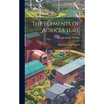 The Elements of Agriculture