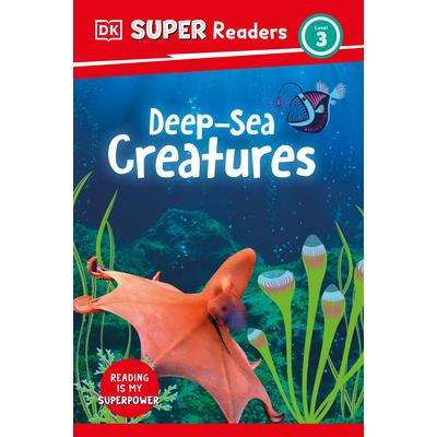 DK Super Readers Level 3 Deep-Sea Creatures