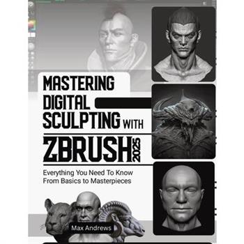Mastering Digital Sculpting with ZBrush 2025