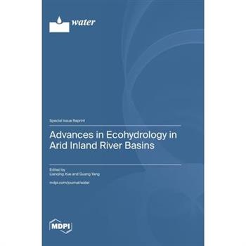 Advances in Ecohydrology in Arid Inland River Basins