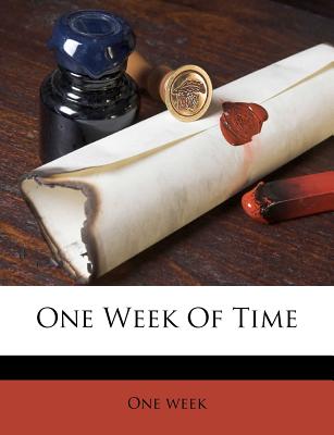 One Week of Time