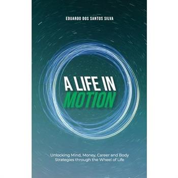 A Life in Motion
