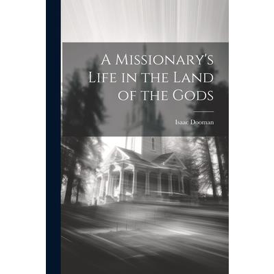 A Missionary's Life in the Land of the Gods