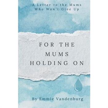 For The Mums Holding On