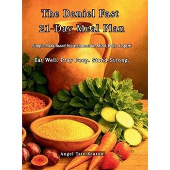 The Daniel Fast 21-Day Meal Plan