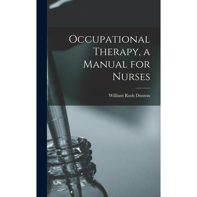 Occupational Therapy, a Manual for Nurses