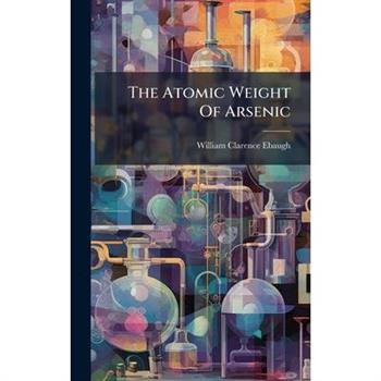 The Atomic Weight Of Arsenic
