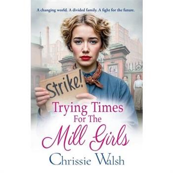 Trying Times for the Mill Girls