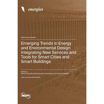 Emerging Trends in Energy and Environmental Design Integrating New Services and Tools for Smart Cities and Smart Buildings
