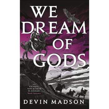 We Dream of Gods