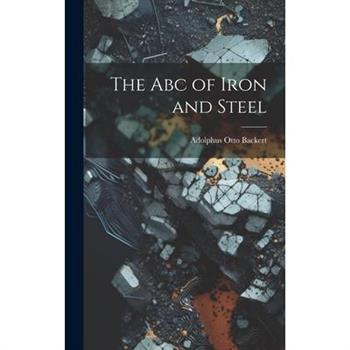 The Abc of Iron and Steel