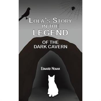 Lola's Story in the Legend of the Dark Cavern