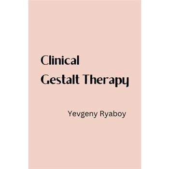 Clinical Gestalt Therapy