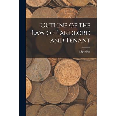 Outline of the law of Landlord and Tenant