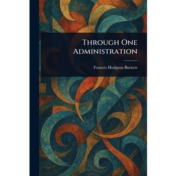 Through One Administration