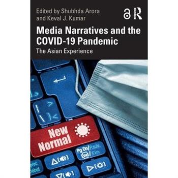 Media Narratives and the Covid-19 Pandemic