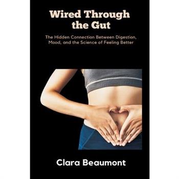 Wired Through the Gut