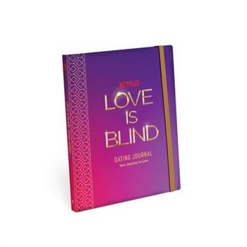 Love Is Blind: Dating Journal