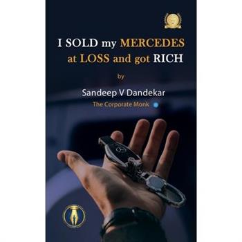 I Sold My Mercedes at Loss, and got Rich