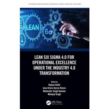 Lean Six Sigma 4.0 for Operational Excellence Under the Industry 4.0 Transformation