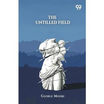 The Untilled Field