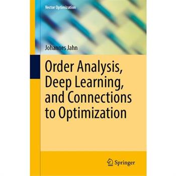 Order Analysis, Deep Learning, and Connections to Optimization