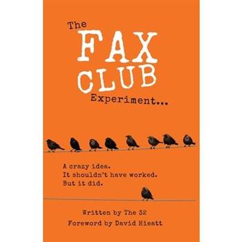 The Fax Club Experiment