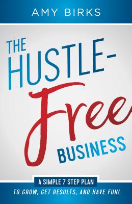 The Hustle-free Business