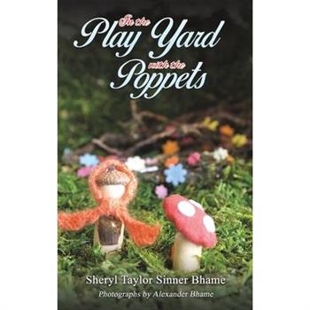 In the Play Yard with the Poppets