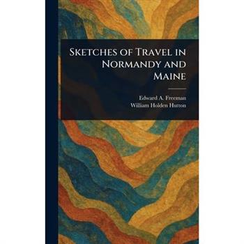 Sketches of Travel in Normandy and Maine